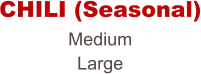 Medium Large CHILI (Seasonal)